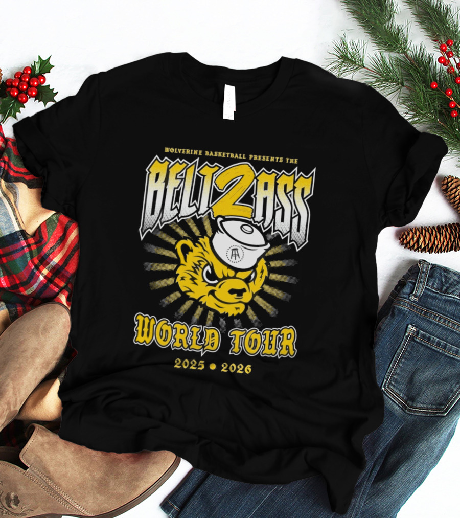 Wolverine Basketball Presents The Belt 2 Ass World Tour 2025 2026 T-Shirt
