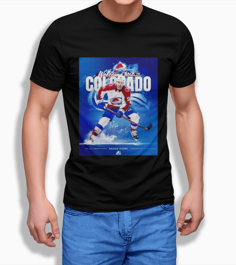 Welcome Back to Colorado Nazem Kadri Colorado Avalanche Hockey Return T-Shirt