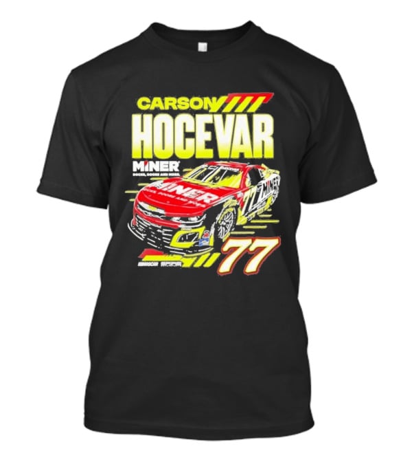 Carson Hocevar Miner Docks Doors And More 77 Racing Car T-Shirt