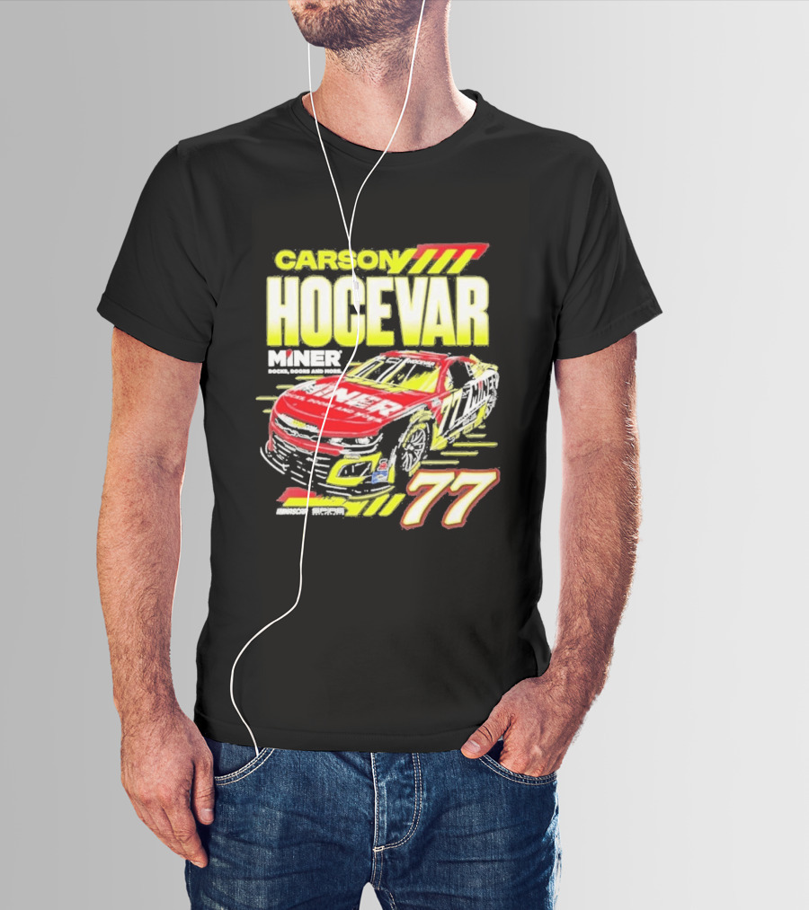 Carson Hocevar Miner Docks Doors And More 77 Racing Car T-Shirt