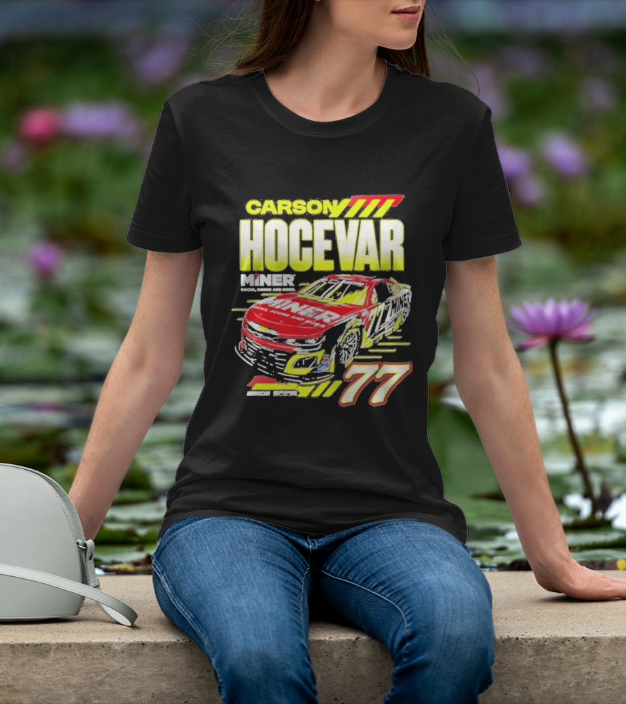 Carson Hocevar Miner Docks Doors And More 77 Racing Car T-Shirt