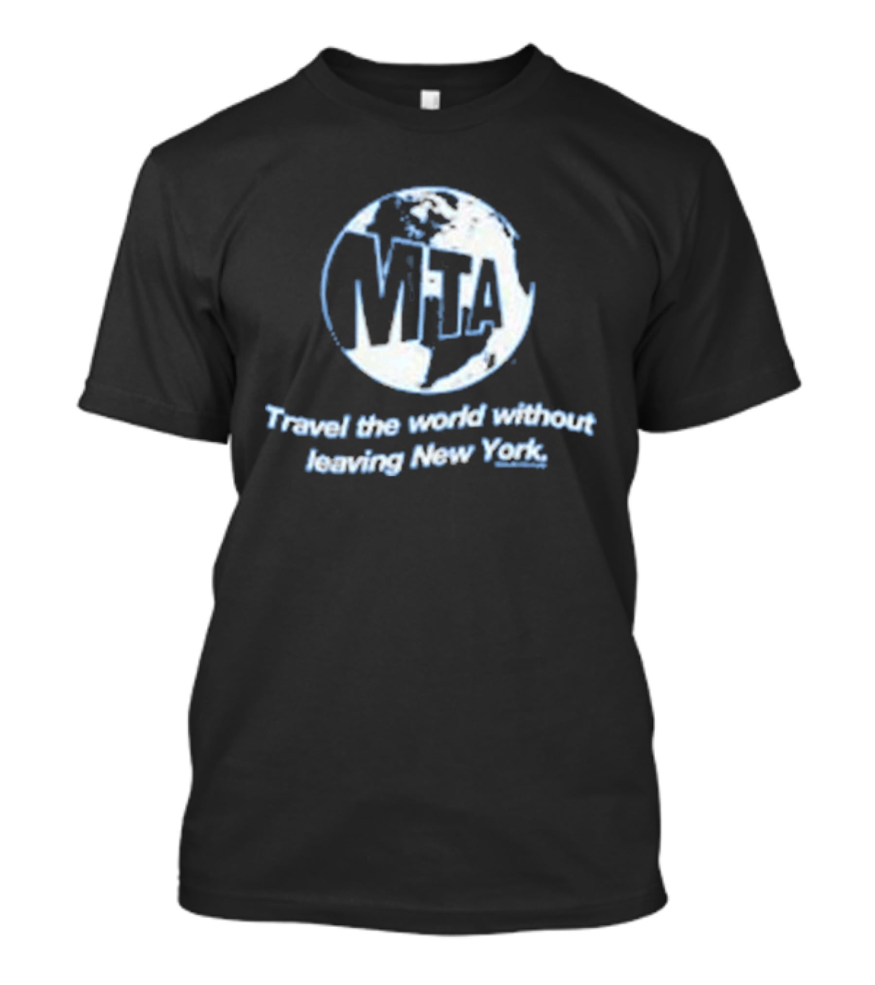 MTA Travel The World Without Leaving New York T-Shirt