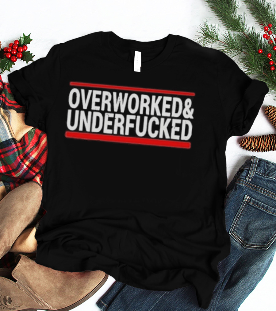 Overworked Underfucked 2026 Bold Red Lines White T-Shirt