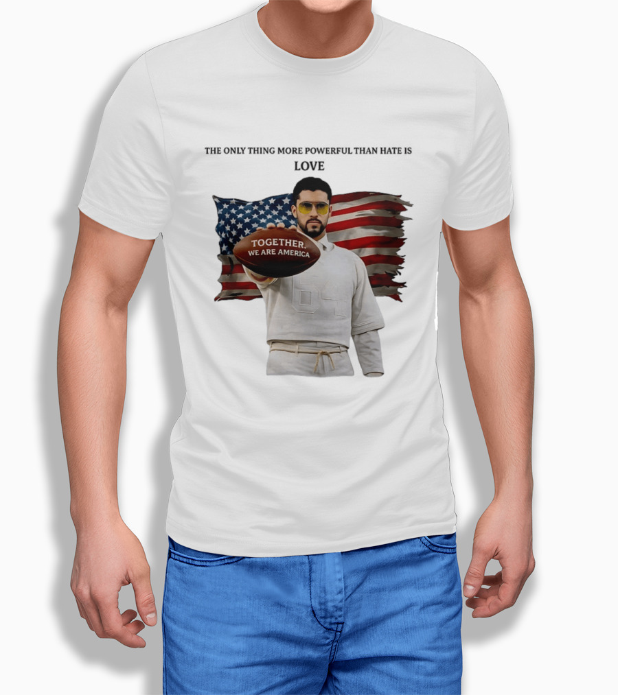 Bad Bunny Together We Are America The Only Thing More Powerful Than Hate Is Love T-Shirt