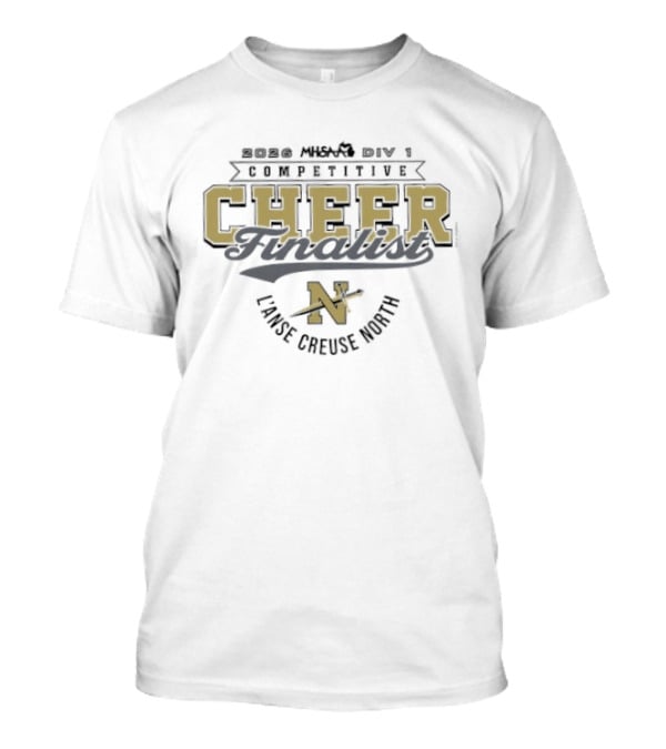 MHSAA Div 1 LCN Cheer Finalist Lance Crusoe Norff 2026 T-Shirt