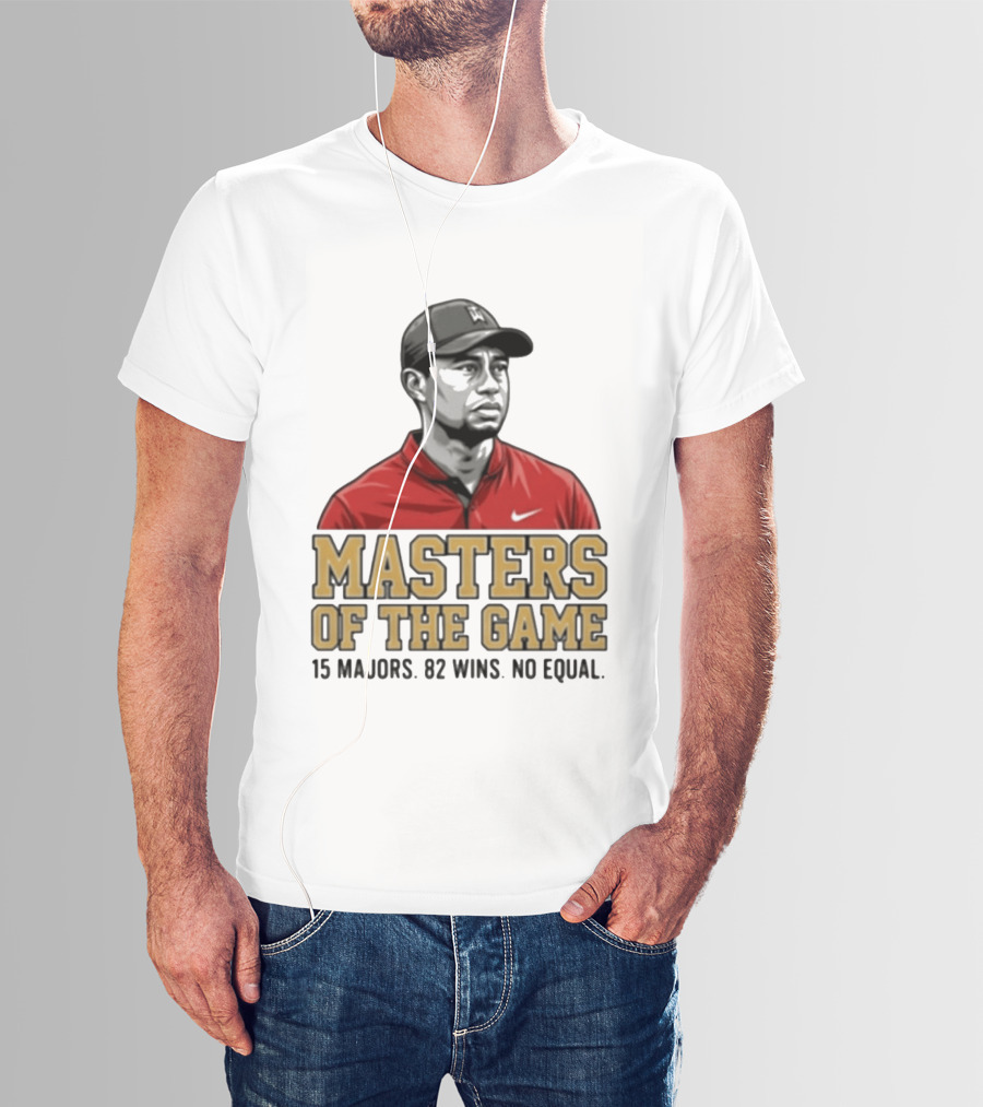 Tiger Woods Masters Of The Game 15 Majors 82 Wins No Equal T-Shirt