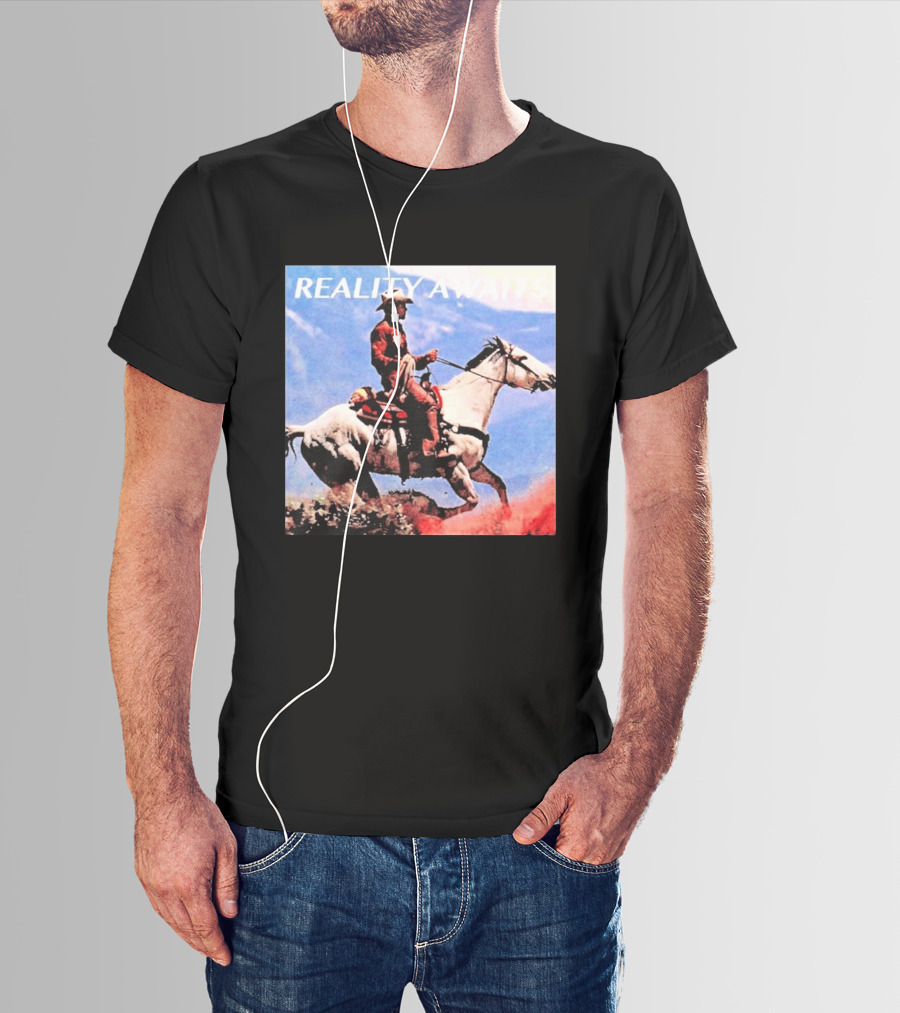 Reality Awaits Cowboy Riding Horse In Mountains T-Shirt