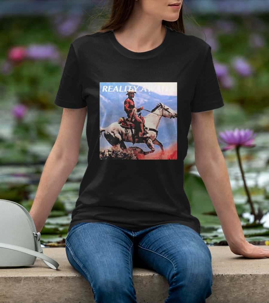 Reality Awaits Cowboy Riding Horse In Mountains T-Shirt