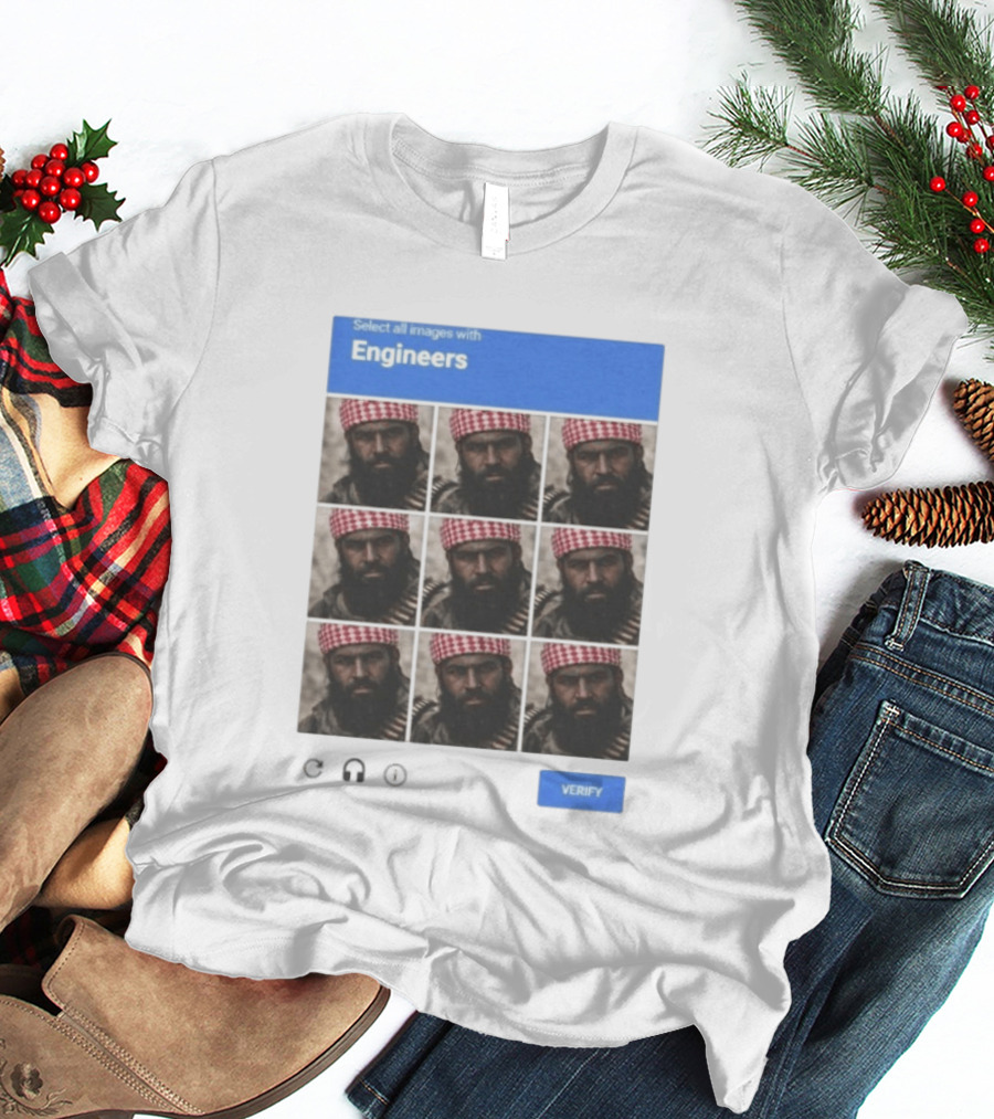 Select All Images With Engineers Captcha Meme Verify T-Shirt