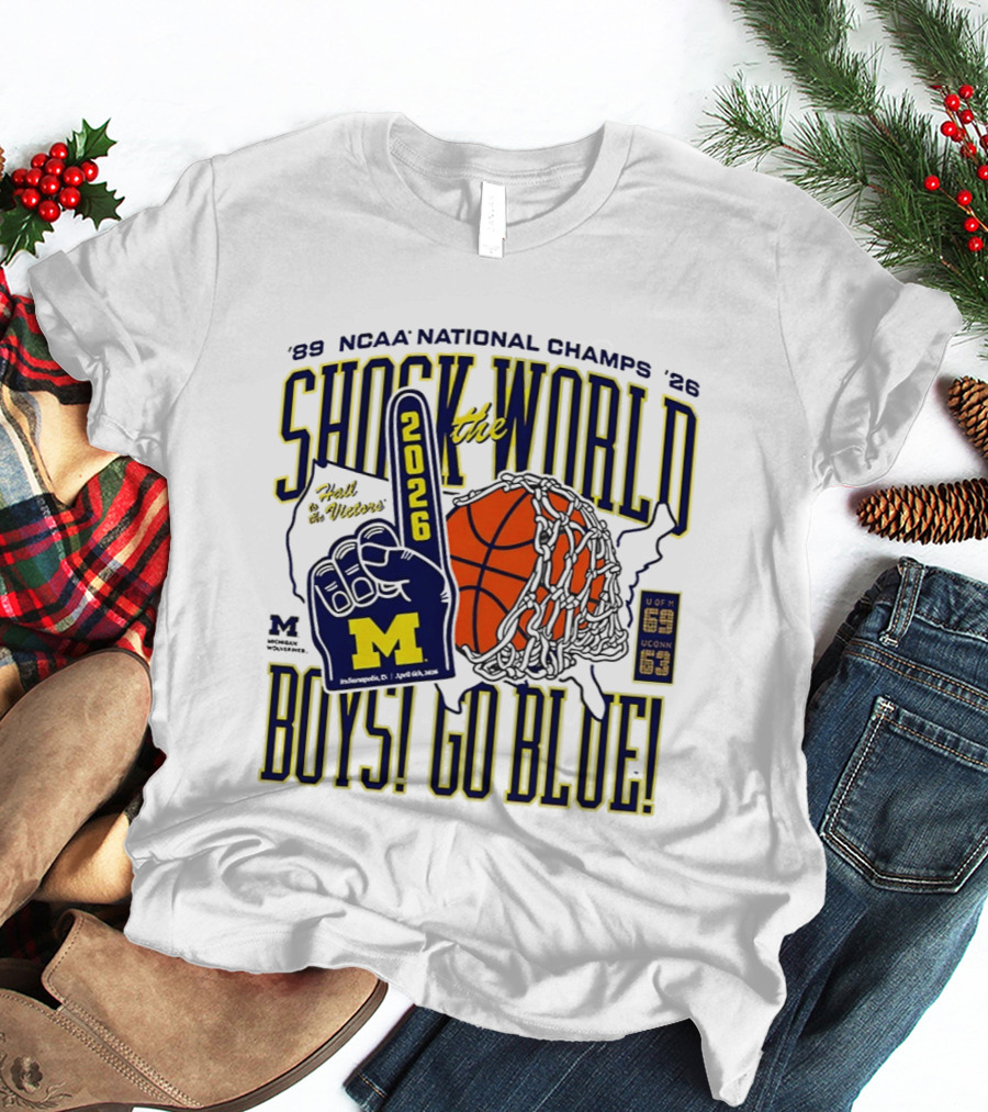 Shock The World 2026 NCAA National Champs Boys Go Blue Michigan Wolverines Basketball T-Shirt