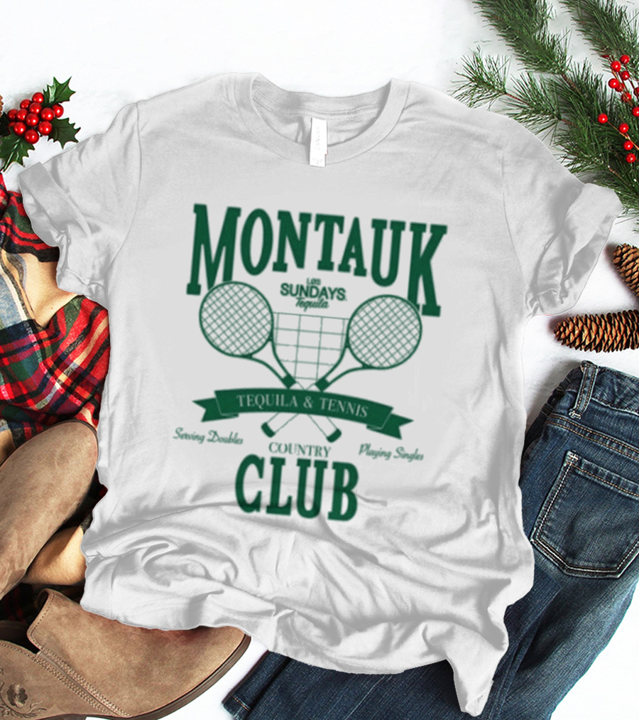 Montauk Country Club Tequila Lovers Serving Doubles Playing Singles T-Shirt
