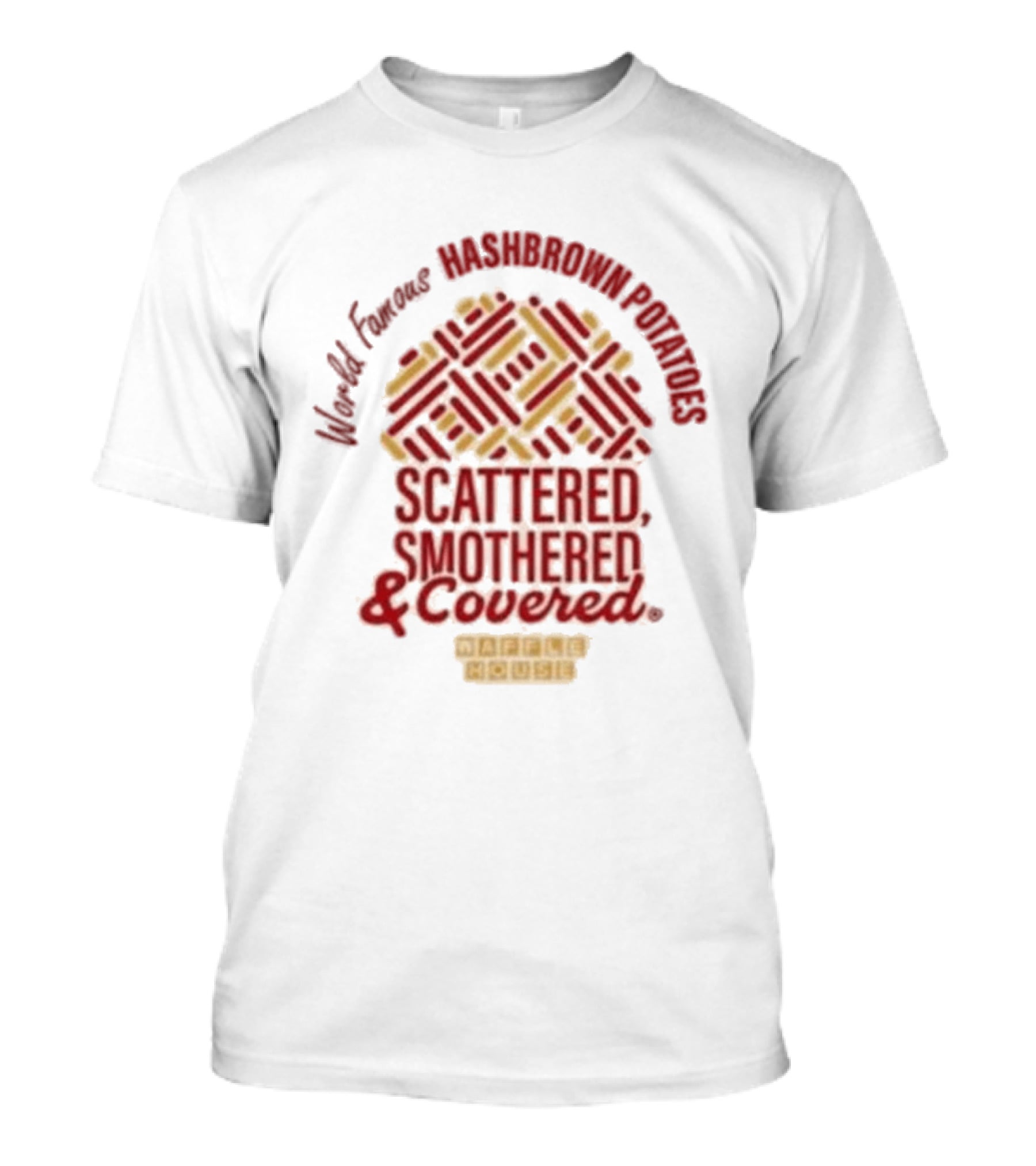 World Famous Hashbrowns Scattered Smothered Covered Waffle House T-Shirt