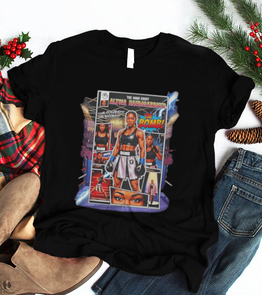 The Main Event Alycia Baumgardner The Bomb Comic The Coldest The Baddest T-Shirt