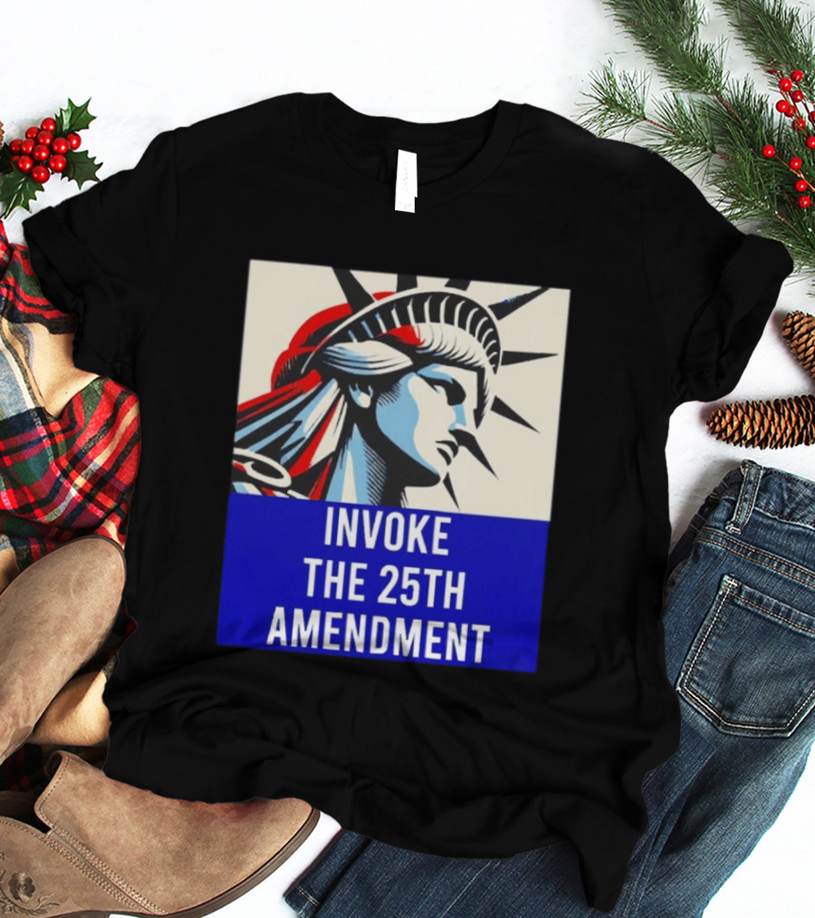 Invoke The 25th Amendment Statue Liberty T-Shirt