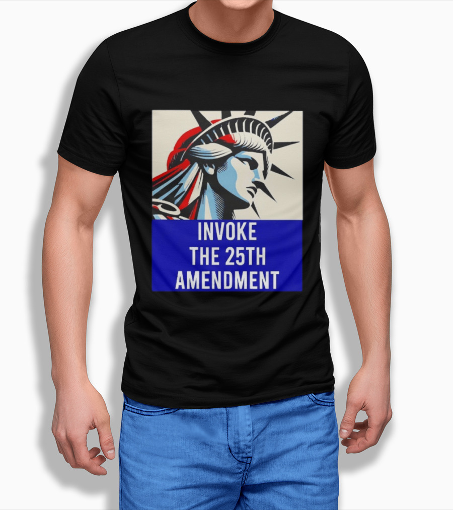 Invoke The 25th Amendment Statue Liberty T-Shirt