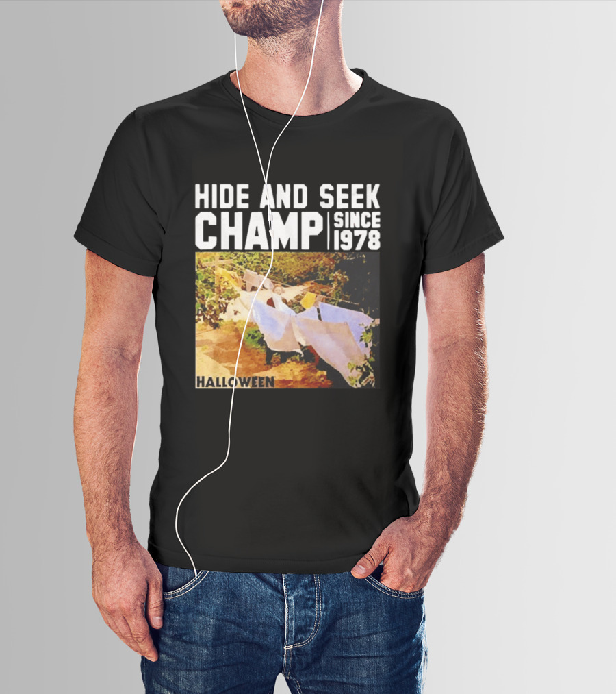 Halloween Hide And Seek Champ Since 1978 Michael Myers T-Shirt