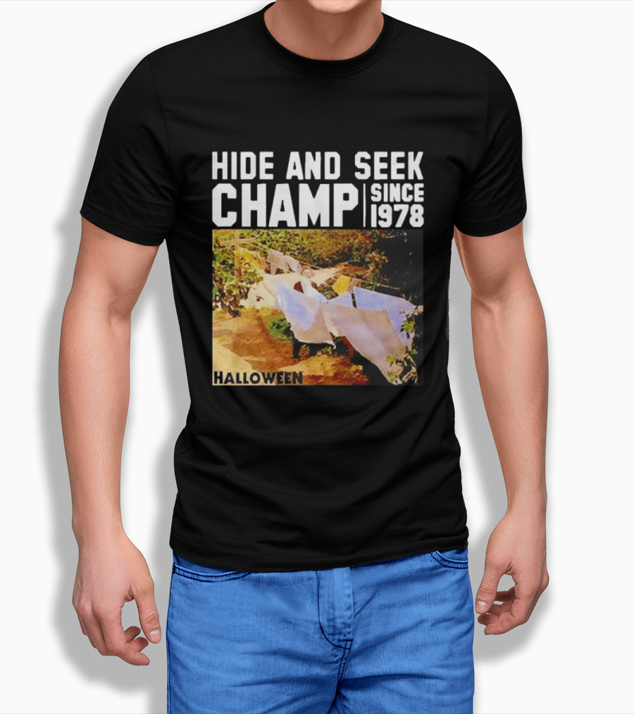 Halloween Hide And Seek Champ Since 1978 Michael Myers T-Shirt