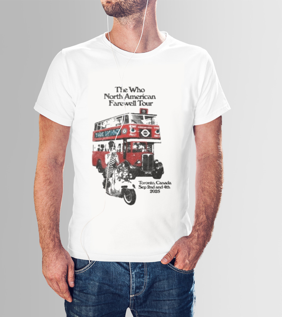 The Who North American Farewell Tour Toronto Canada Sep 3rd And 4th 2025 T-Shirt
