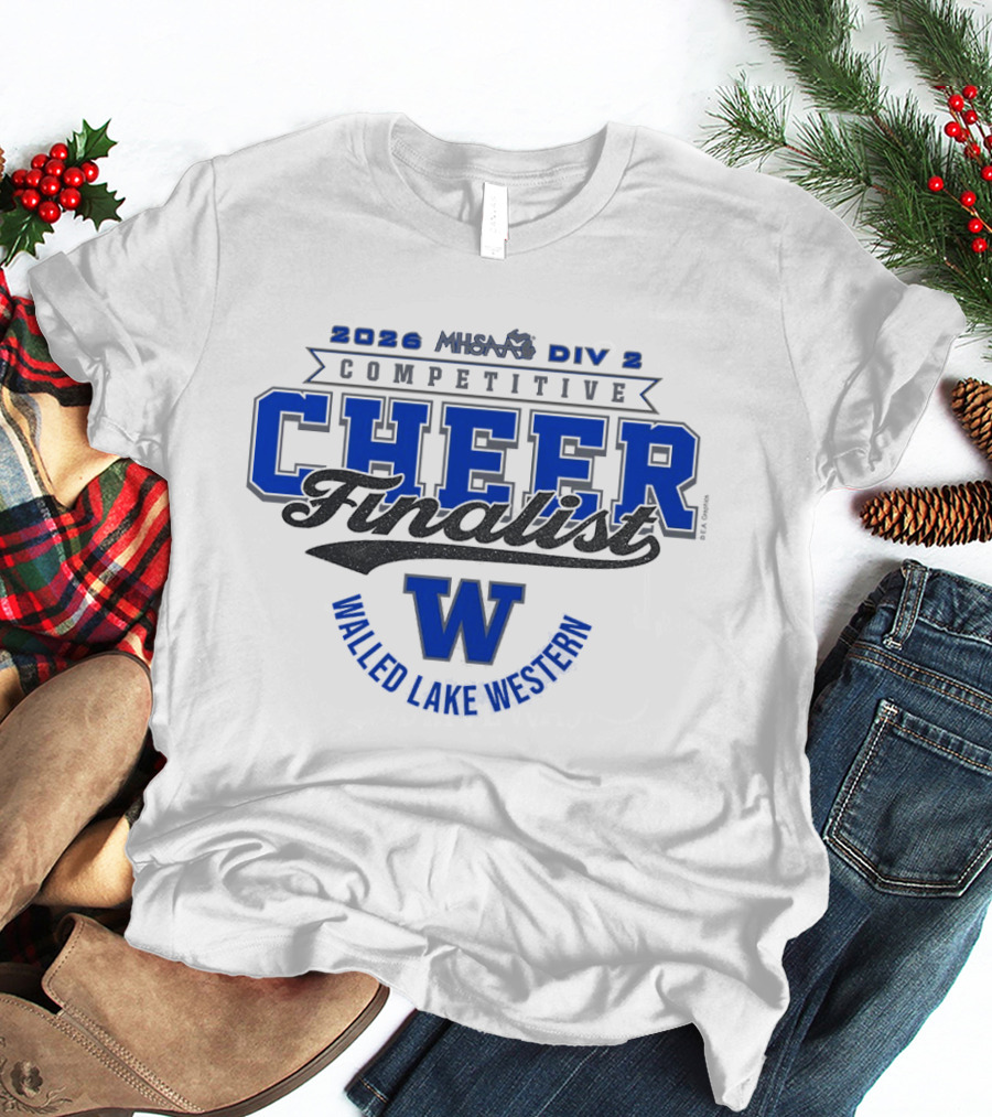 Walled Lake Western 2026 MHSAA Competitive Cheer D2 Finalist T-Shirt