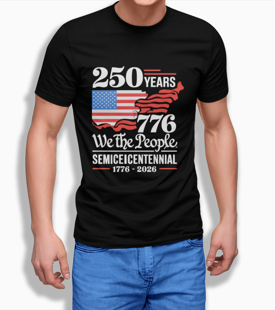 Celebrate 250 Years 1776 We The People Semiquincentennial 1776 2026 T-Shirt