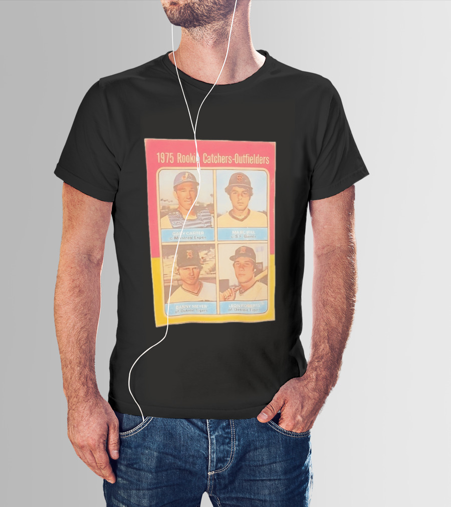 1975 Rookie Catchers Outfielders Gary Carter Expos Marc Hill Giants Danny Meyer Tigers Leon Roberts Tigers T-Shirt