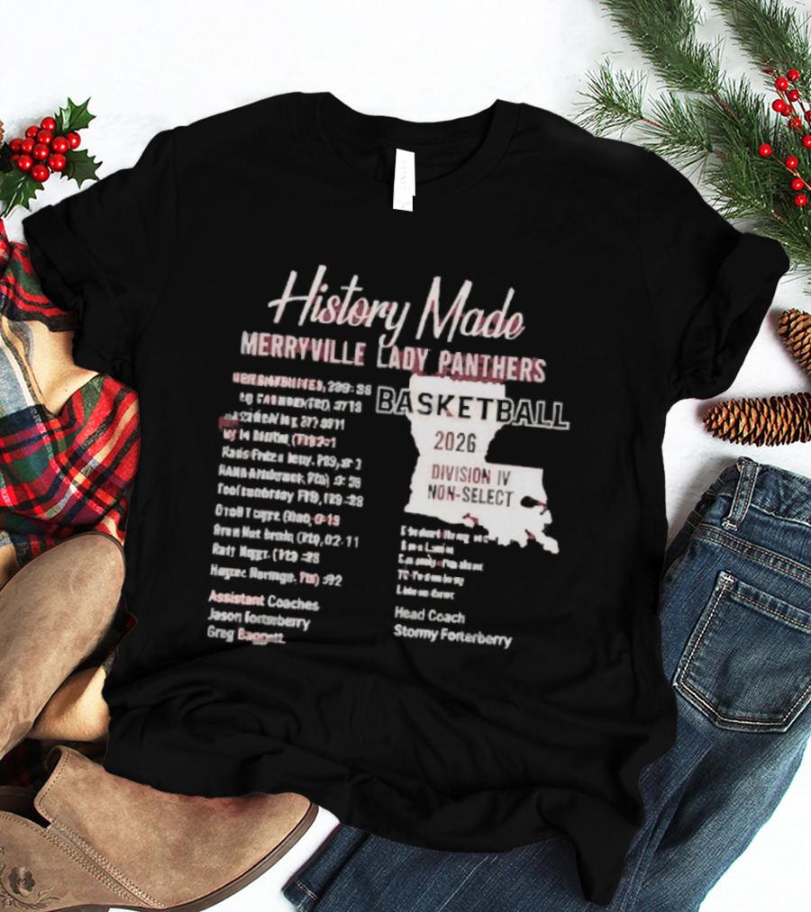 History Made Merryville Lady Panthers Basketball 20 04 Championship Season T-Shirt