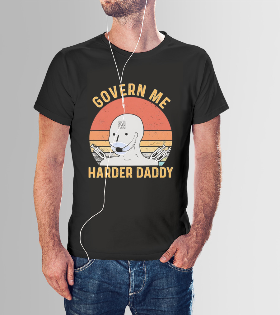 Govern Me Harder Daddy Masked Figure With Syringes T-Shirt