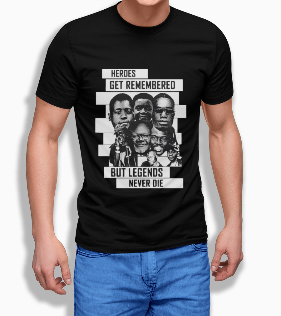 Heroes Get Remembered But Legends Never Die Black Lives Matter T-Shirt