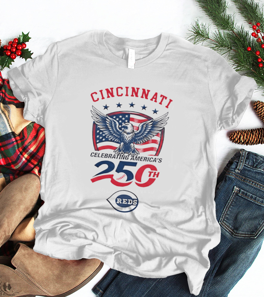 Cincinnati Celebrating America's 250th Anniversary 1776 2026 Reds American Flag Eagle T-Shirt