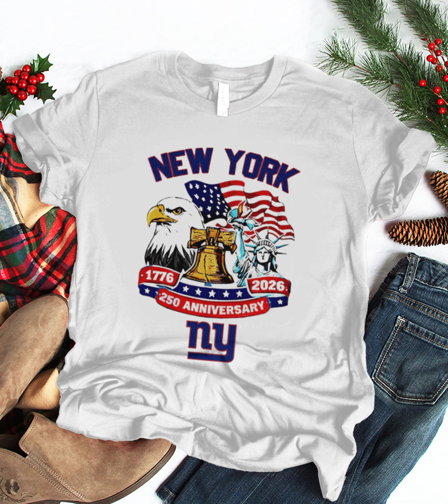 New York Liberty Bell Eagle American Flag 250th Anniversary 1776 2026 NY Giants T-Shirt