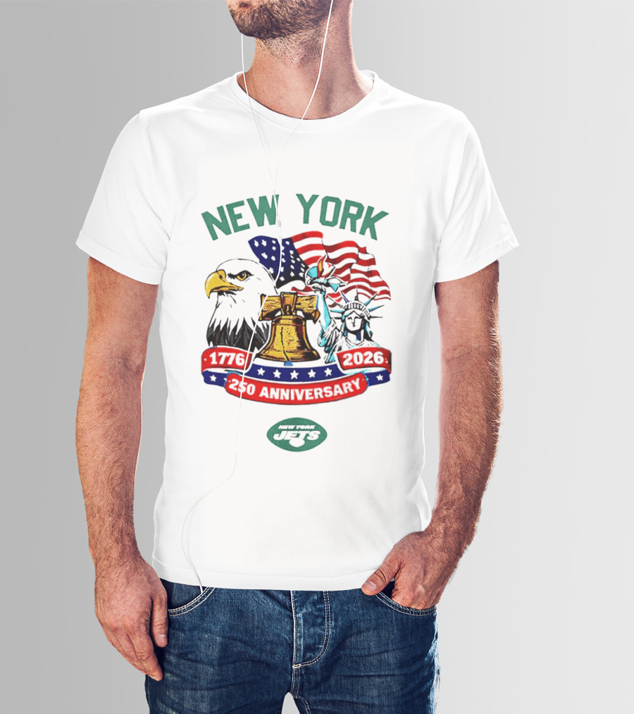 New York Jets 1776 2026 250th Anniversary American Flag Liberty Bell Statue Of Liberty Bald Eagle T-Shirt