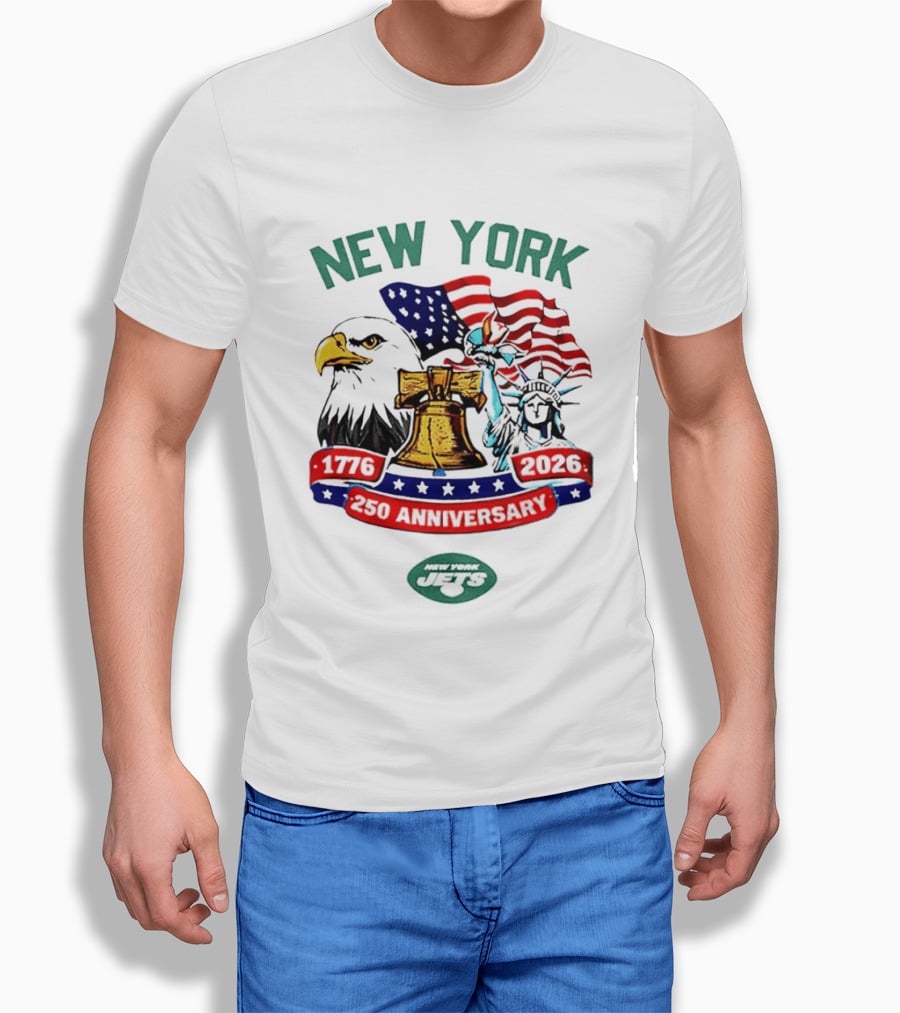 New York Jets 1776 2026 250th Anniversary American Flag Liberty Bell Statue Of Liberty Bald Eagle T-Shirt