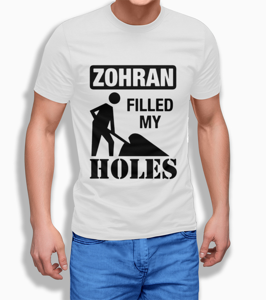 Zohran Filled My Holes T-Shirt