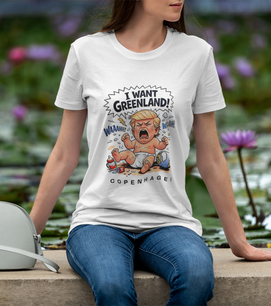 I Want Greenland Copenhagen Trump Waahh Tantrum Cartoon T-Shirt