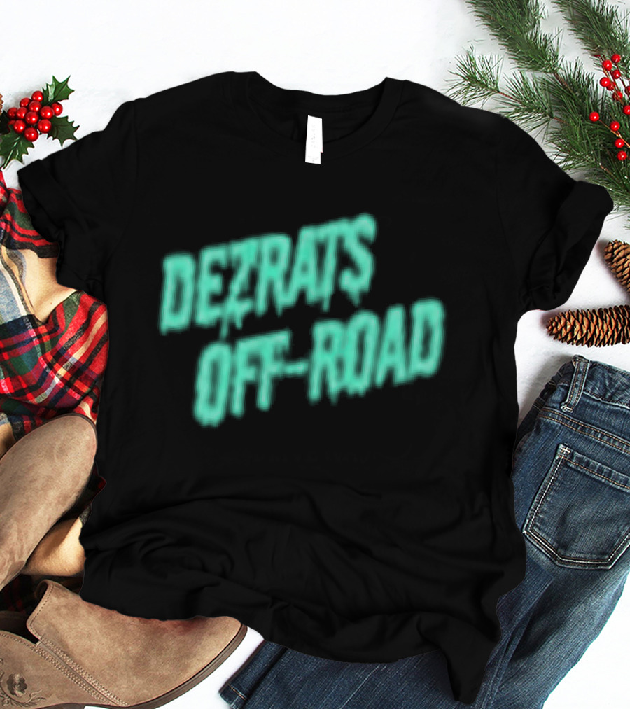 Dezrats Off Road Built For The Dirt Adventure T-Shirt