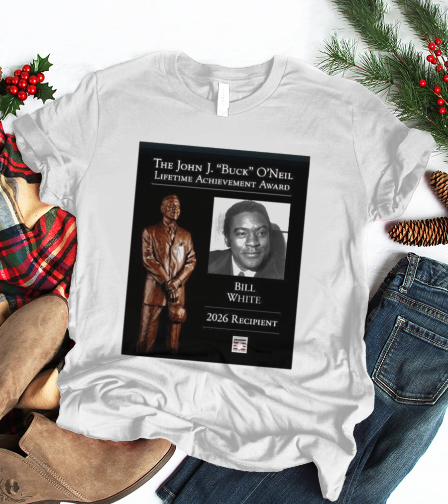 The John J. Buck O'Neil Lifetime Achievement Award Bill White 2026 Recipient National Baseball Hall Of Fame T-Shirt