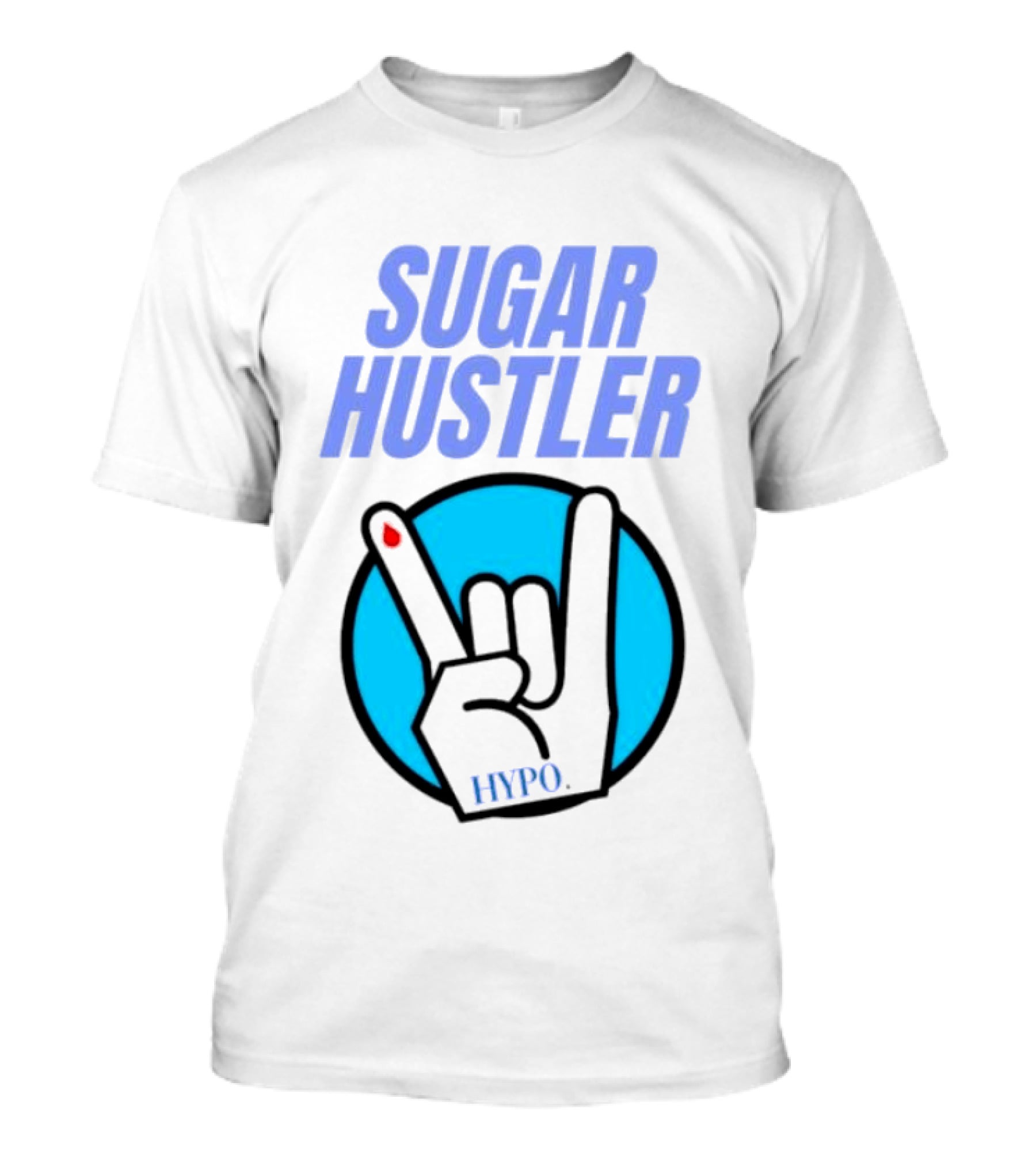 SUGAR HUSTLER HYPO Hand Gesture T-Shirt