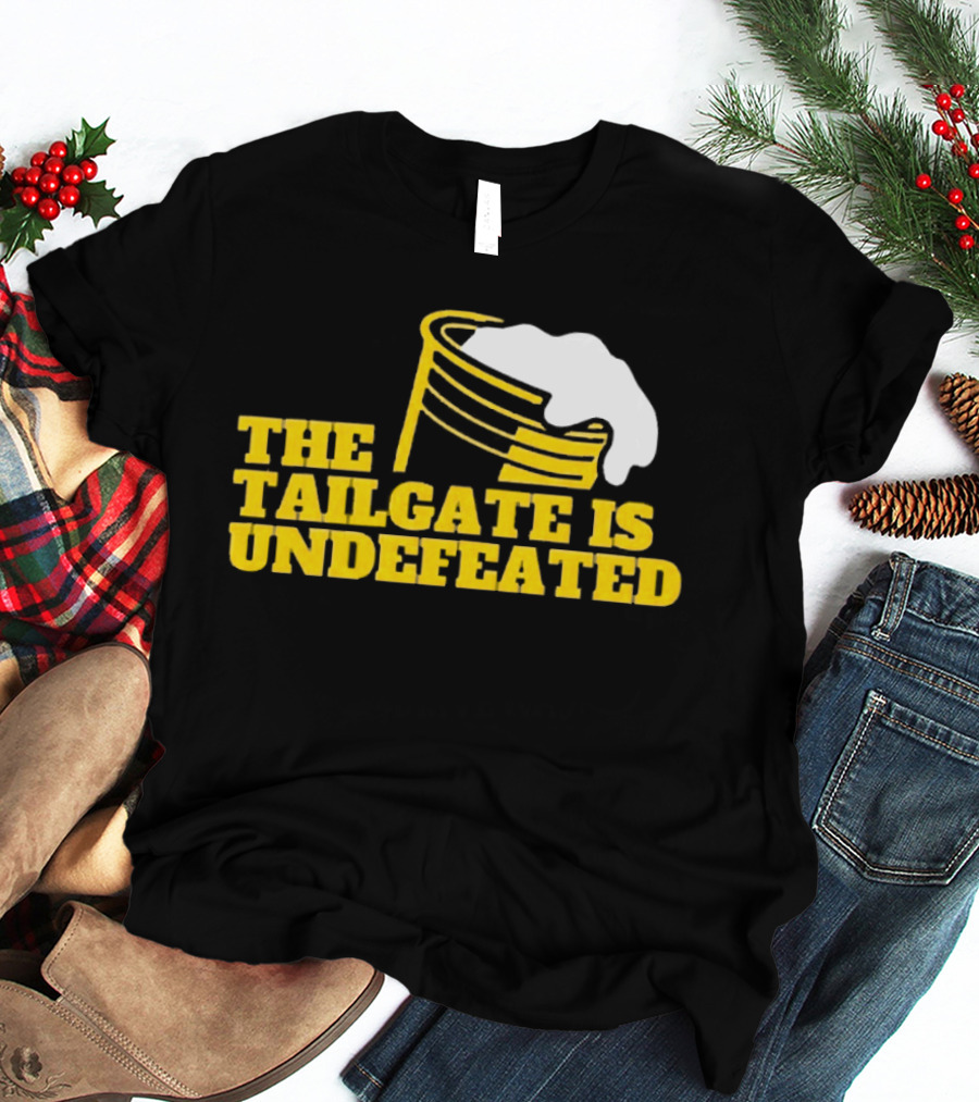 The Tailgate Is Undefeated Michigan Wolverines Football T-Shirt