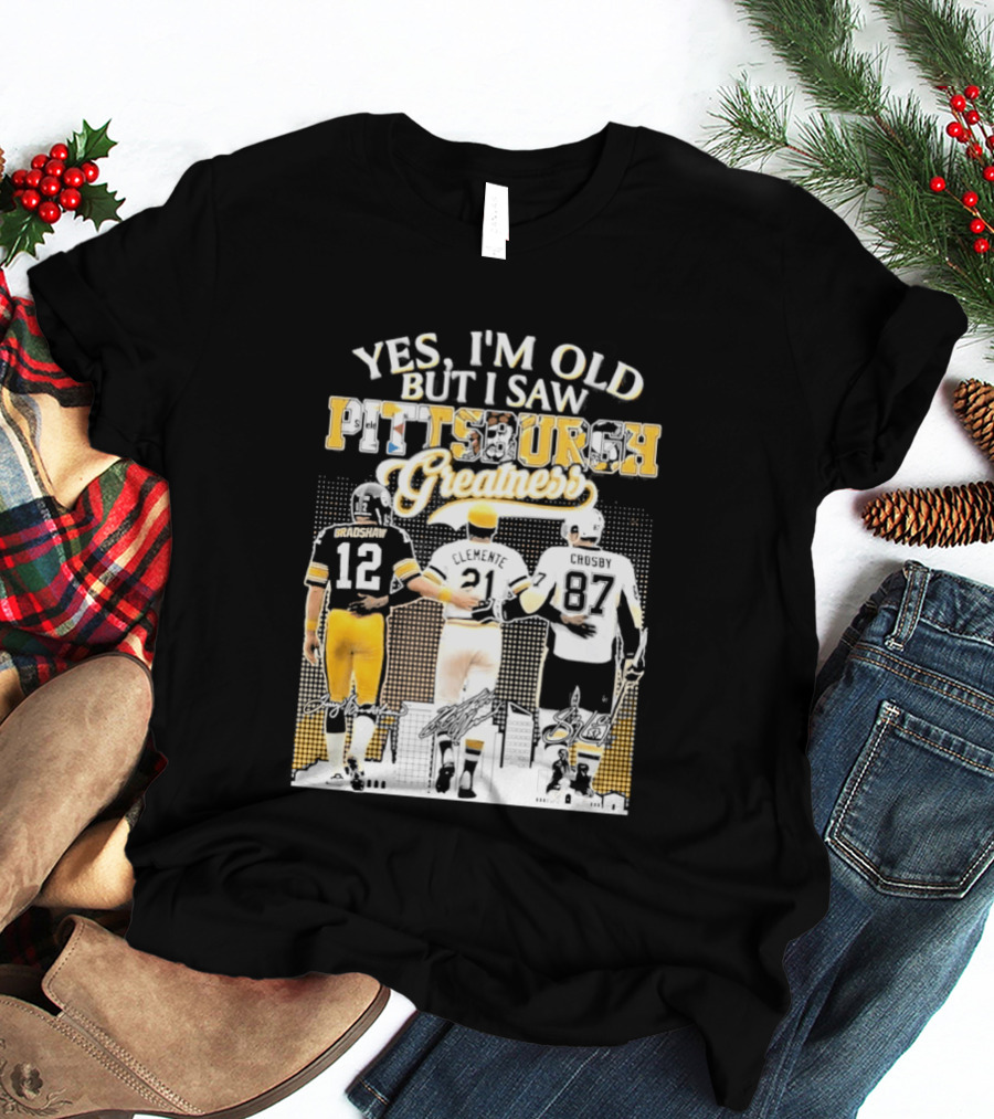 Yes I'm Old But I Saw Pittsburgh Greatness Football Legends 12 82 87 Vintage Players T-Shirt