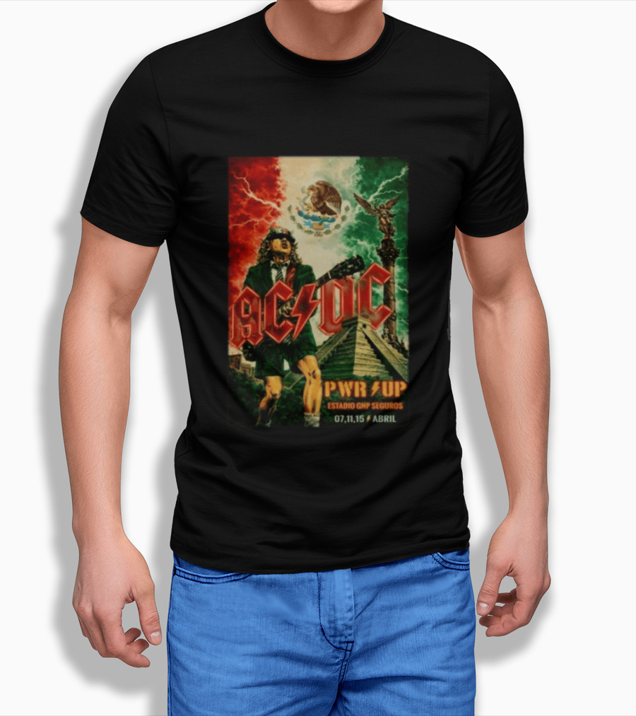 ACDC Pwr Up Estadio GNP Seguros 07 11 15 Abril Concert Mexican Flag Angel De La Independencia T-Shirt