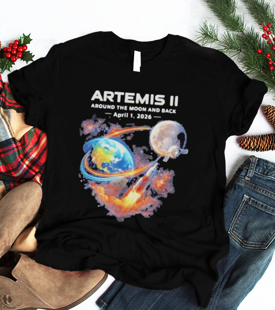 Artemis II Around The Moon And Back April 1 2026 T-Shirt