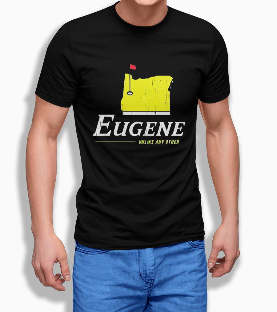 Eugene Oregon Map With Golf Flag Unlike Any Other Masters Tournament T-Shirt