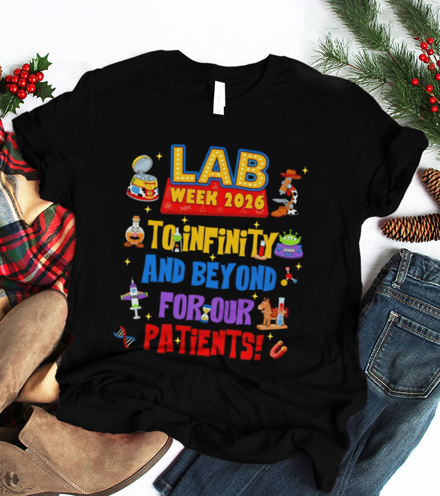 Lab Week 2026 To Infinity And Beyond For Our Patients Toy Story T-Shirt