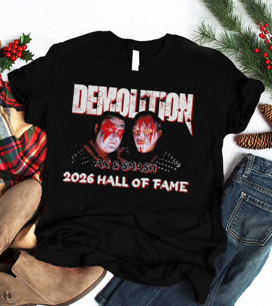 Demolition Ax And Smash 2026 Hall Of Fame Inductees T-Shirt