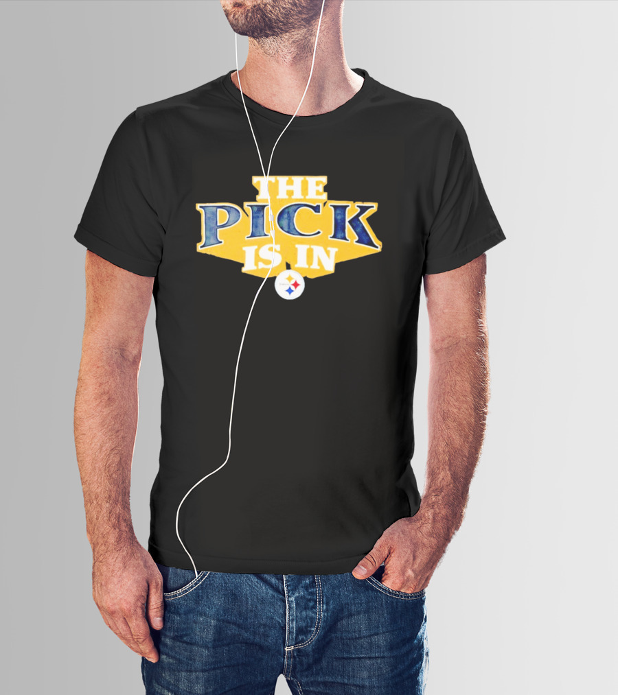 The Pick Is In Pittsburgh Steelers Draft T-Shirt