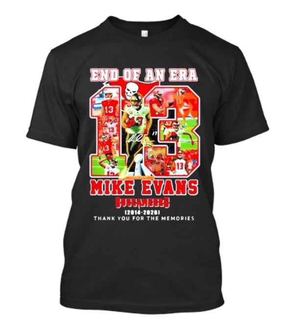 End Of An Era Mike Evans Tampa Bay Buccaneers 2014 2026 Thank You For The Memories T-Shirt