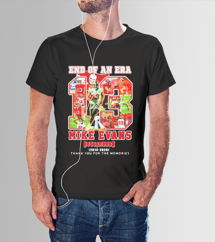 End Of An Era Mike Evans Tampa Bay Buccaneers 2014 2026 Thank You For The Memories T-Shirt