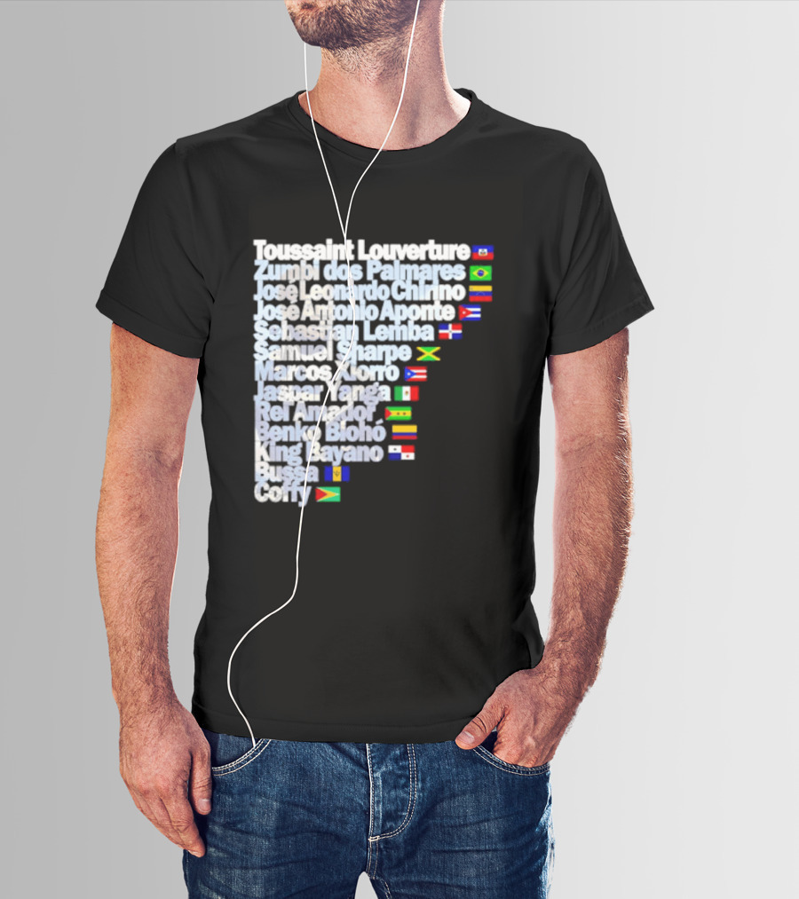 Toussaint Louverture Zumbi Dos Palmares José Leonardo Chirino José Antonio Aponte Cimarrón Latinos Samuel Sharpe Maroon Warna Bayano Yanga Pallmarés T-Shirt