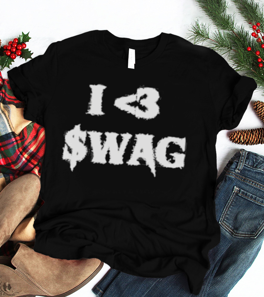 I Love $Wag Nightmare Embrace The Urban Streetwear Vibe T-Shirt