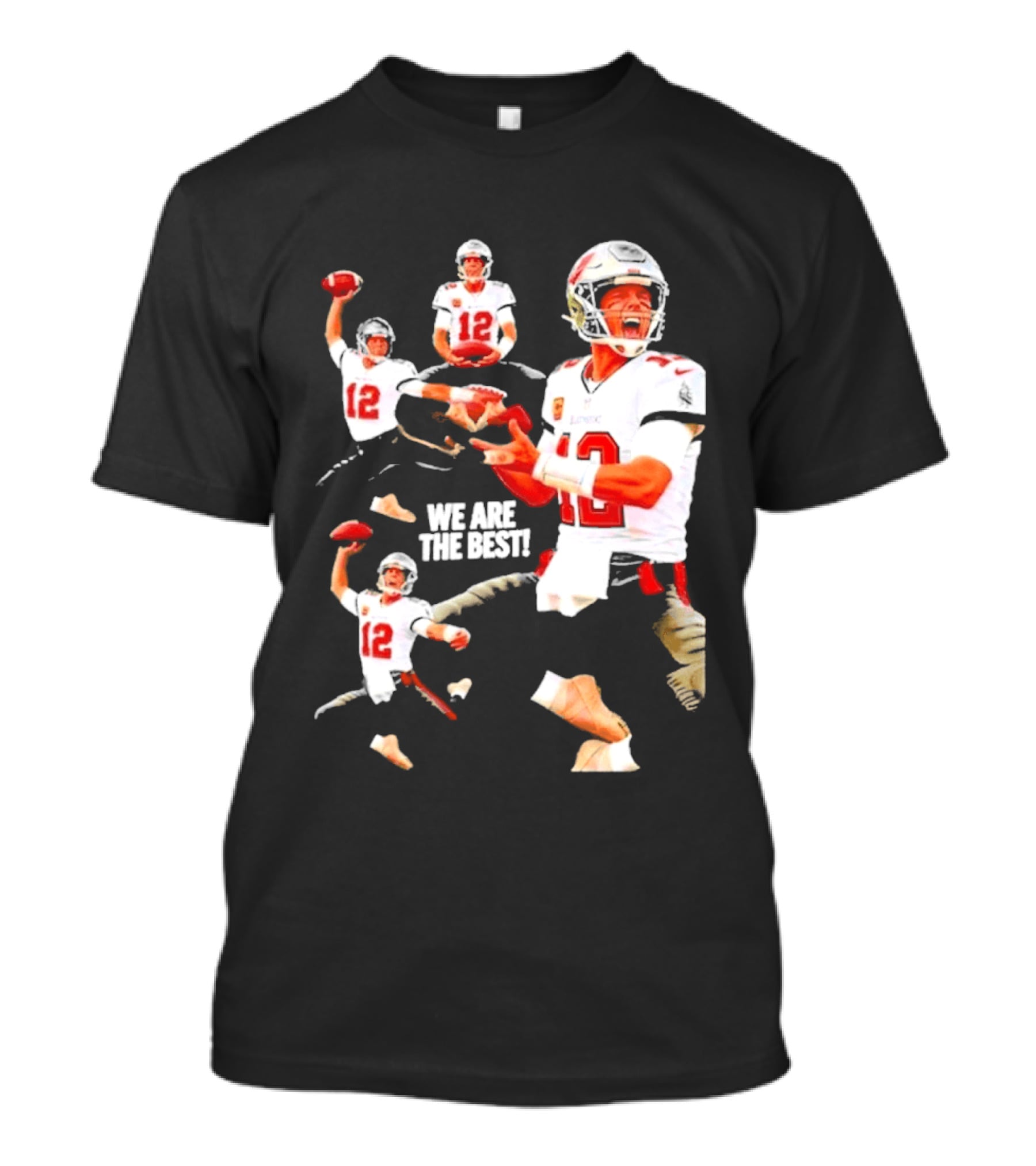 Tom Brady Tampa Bay Buccaneers Quarterback We Are The Best T-Shirt
